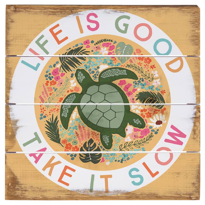 Sincere Surroundings - Wholesale Sign - Life Good Slow Turtle - Perfect Pallet Petities