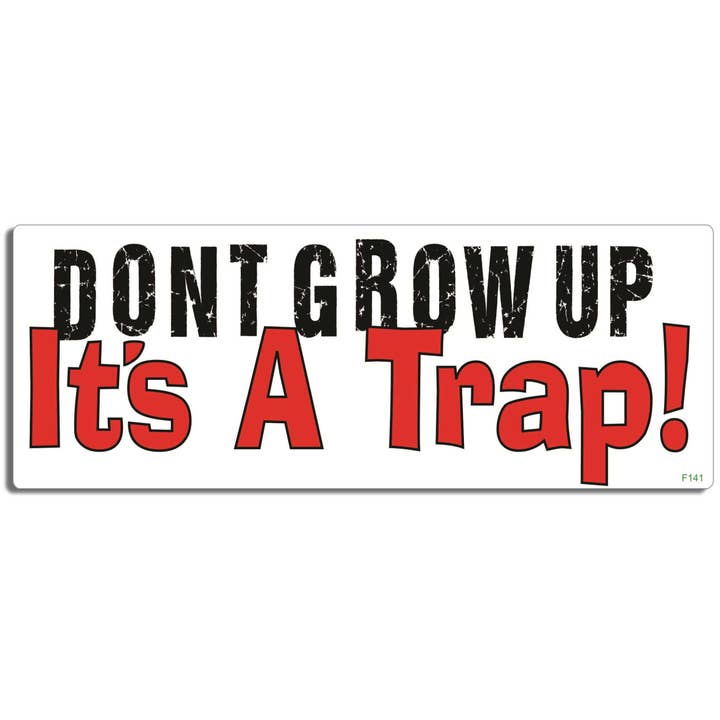 Bliv ikke voksen, det er en fælde! - Star Wars citat Bumper Sticker, Bilmagnet for engroshandel hos Humper Bumper