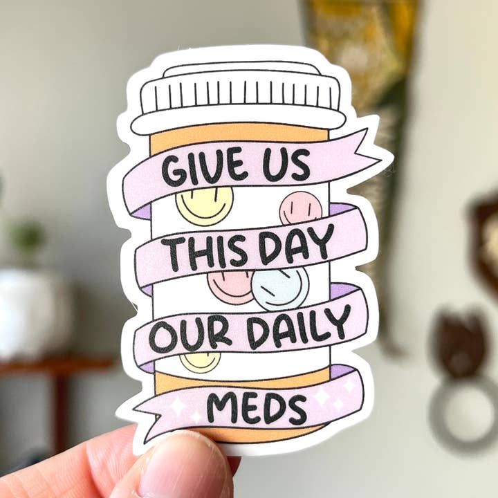 Adesivo "Dacci oggi le nostre medicine quotidiane" per la vendita all'ingrosso da parte di Thanks, Capitalism!