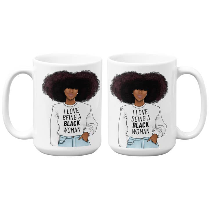 Love Being A Black Woman Mug 15oz | Black Woman for wholesale by Educup Yourself