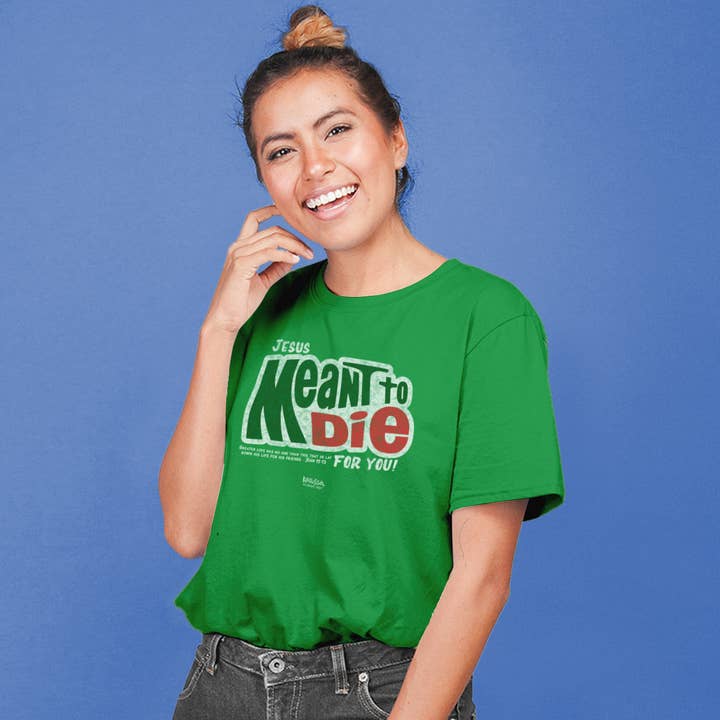 Kelly Green Kerusso Christian T-Shirt Meant To Die for wholesale on Faire