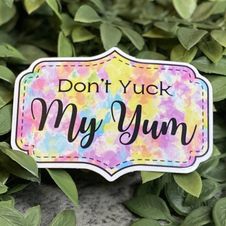 Don't Yuck My Yum Vinyl Sticker 5-pack for wholesale by Beautiful Mind Design