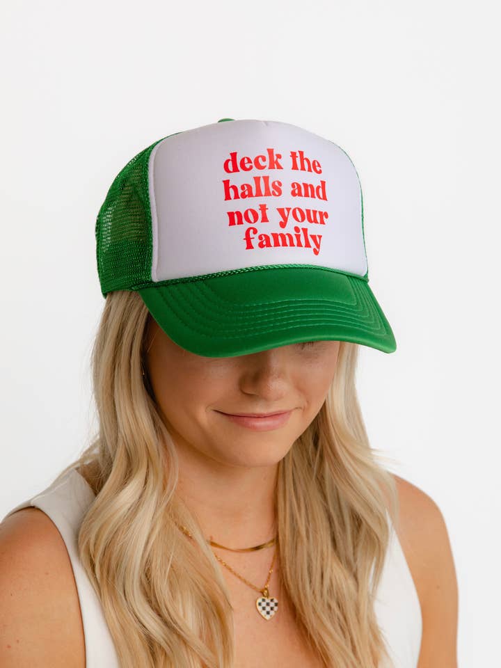 Deck The Halls And Not Your Family Christmas Trucker Hat for wholesale by Ruby Moon
