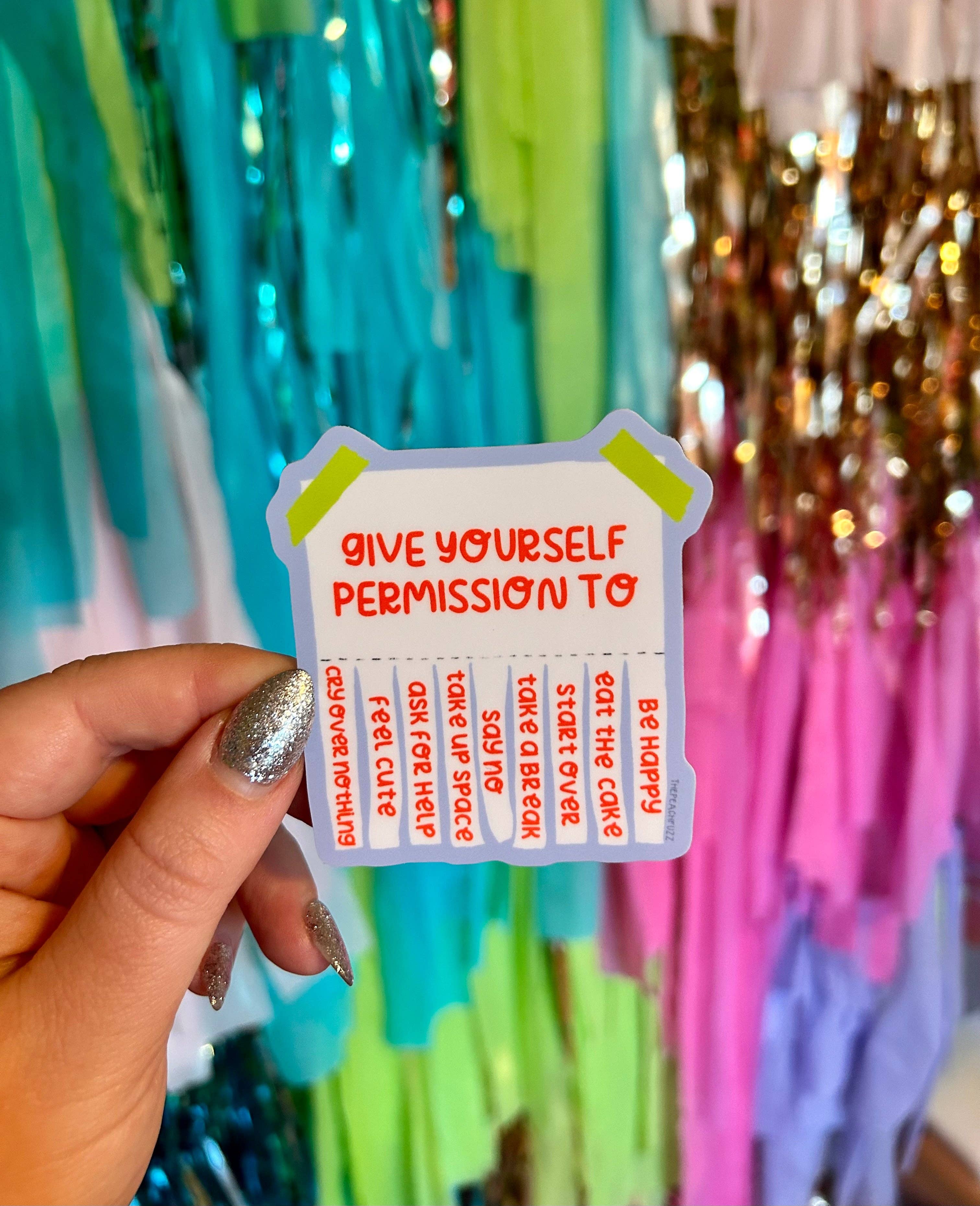 The Peach Fuzz - Wholesale Sticker - Give Yourself Permission Sticker1