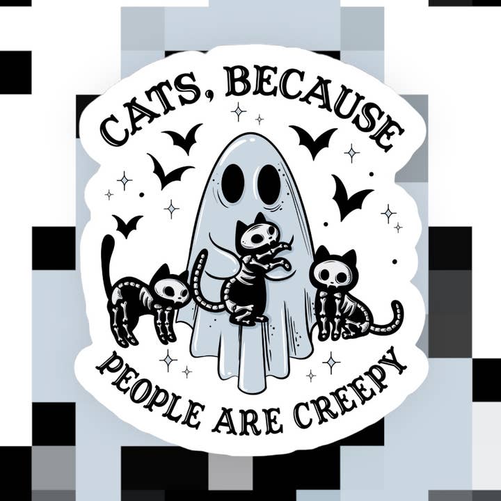 Ace the Pitmatian Co - Wholesale Sticker - Cats Because People are Creepy Sticker0