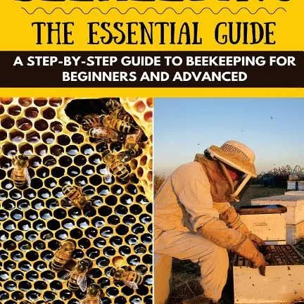 Books by splitShops - Wholesale Nature & Outdoors Book - Beekeeping: The Essential Beekeeping Guide: A Step-By-Step Guide to Beekeeping for Beginners and Advanced - Paperback