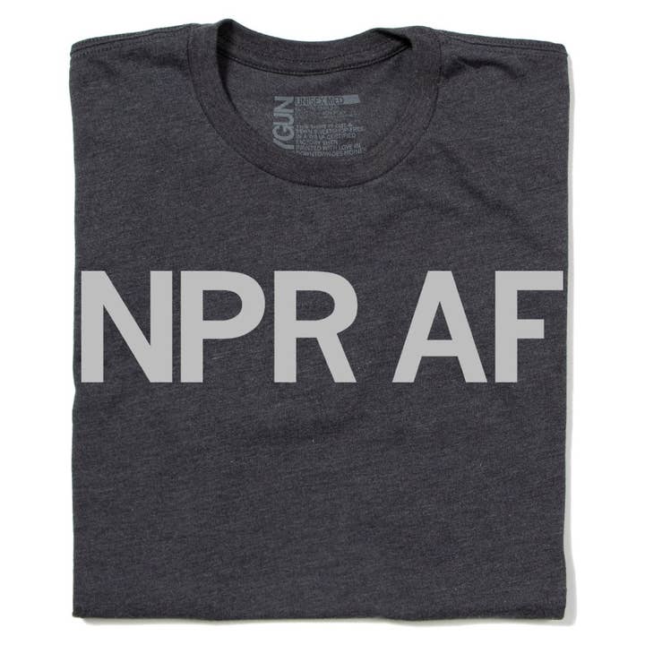 RAYGUN - Wholesale Screen Printed T-Shirt - Unisex - NPR AF T-Shirt