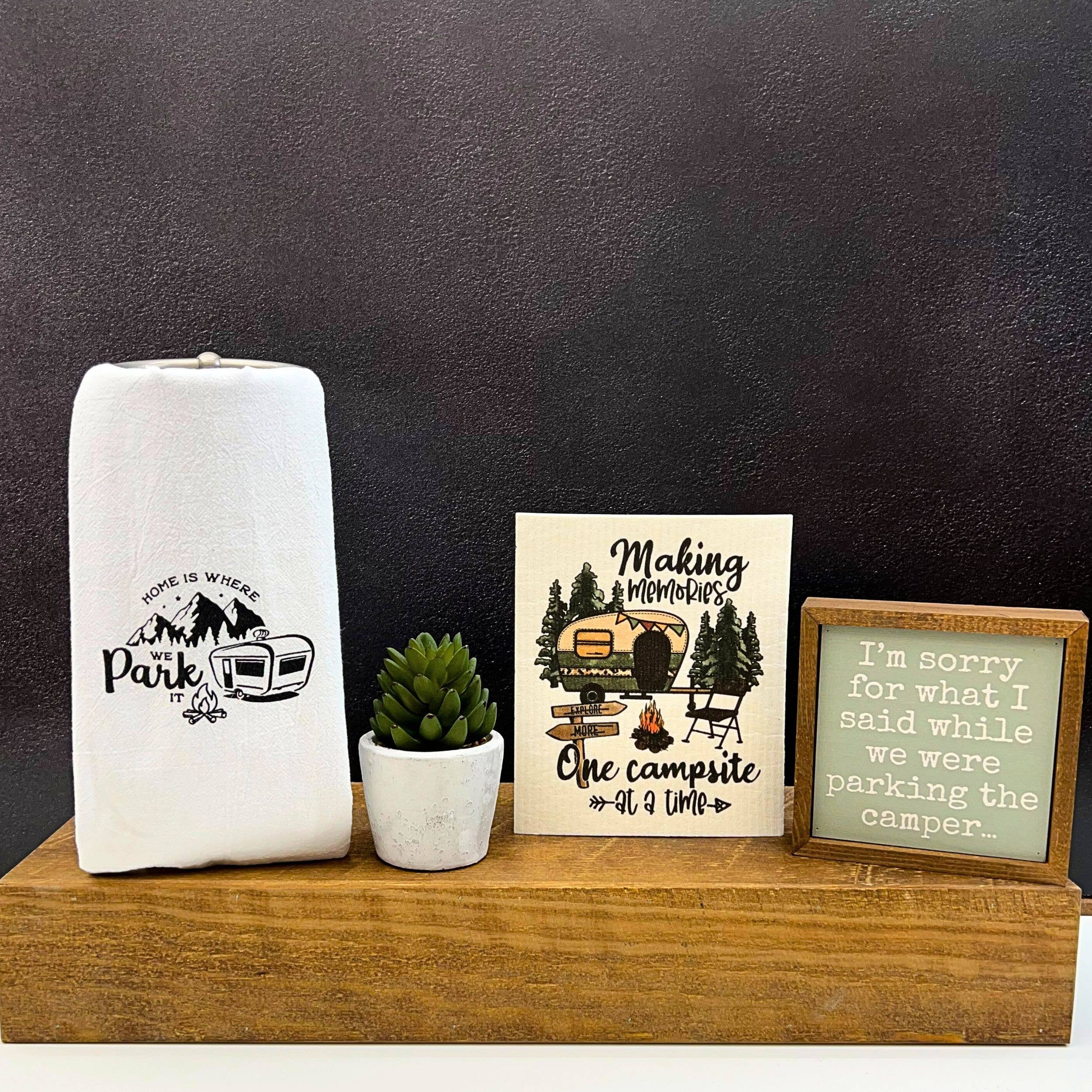 Driftless Studios - Wholesale Sign - 6x6 I'm Sorry For What I Said While Parking The Camper Sign1