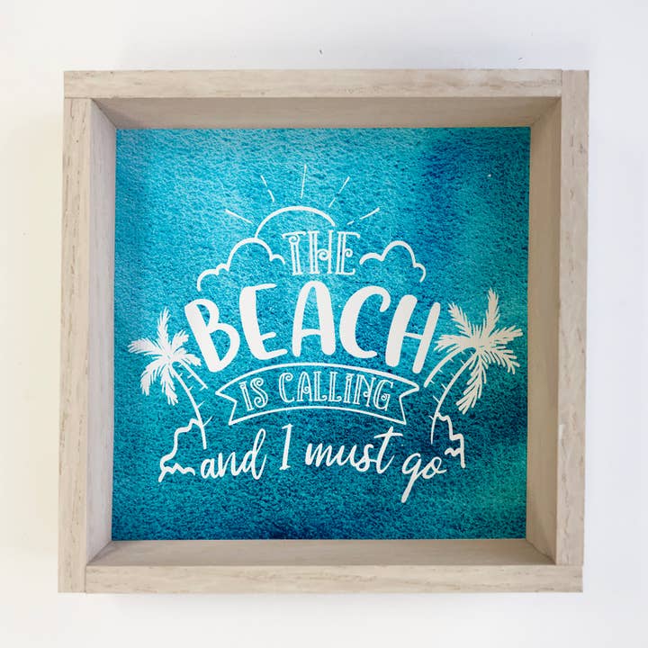 Hangout Home – wholesale Sign – The Beach Is Calling and I Must Go - Beach Sign - Framed Art0