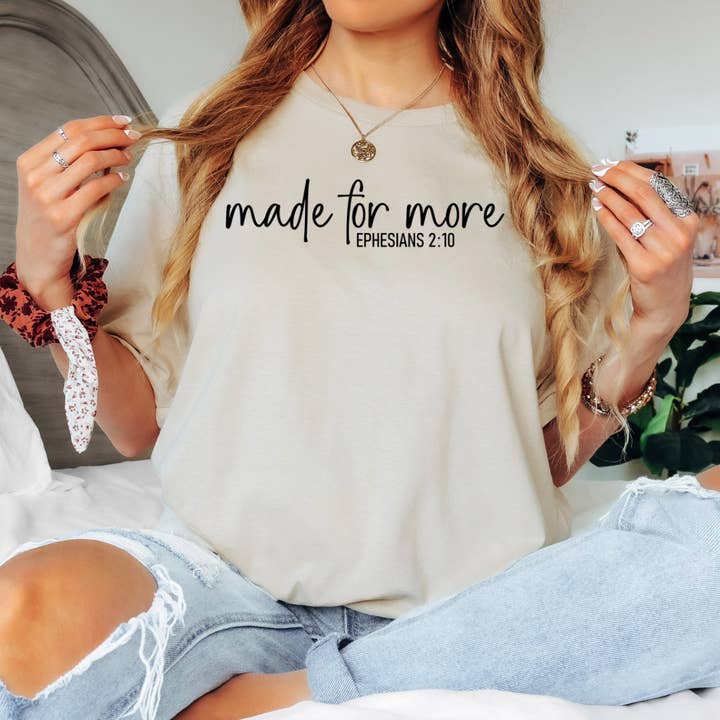 Made For More Shirt for wholesale by Timeless Tees Shop