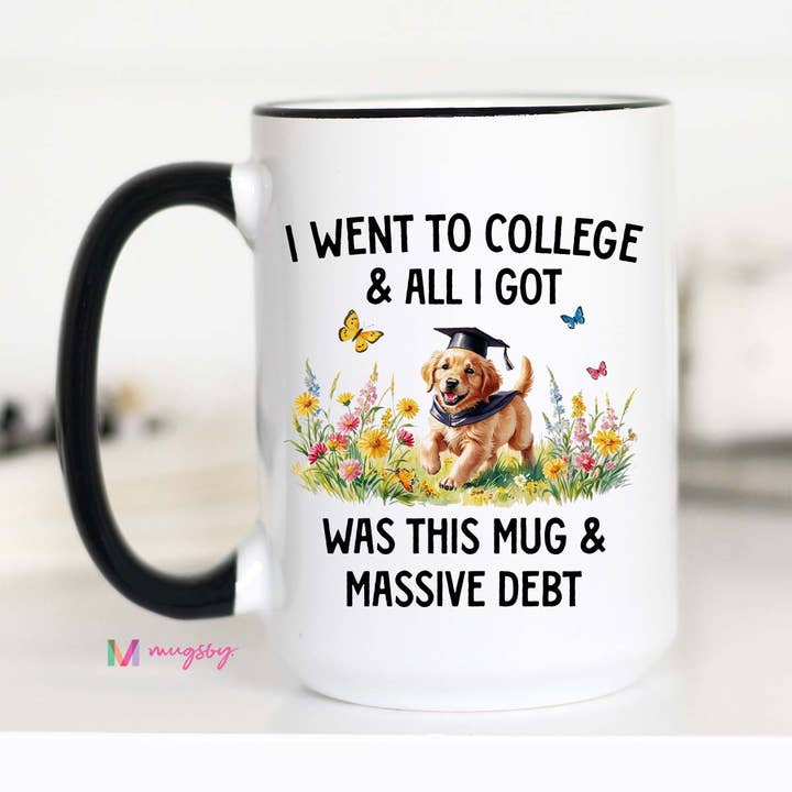 Mugsby - Wholesale Coffee Mug - I Went To College Coffee Mug, Funny Graduation Mug