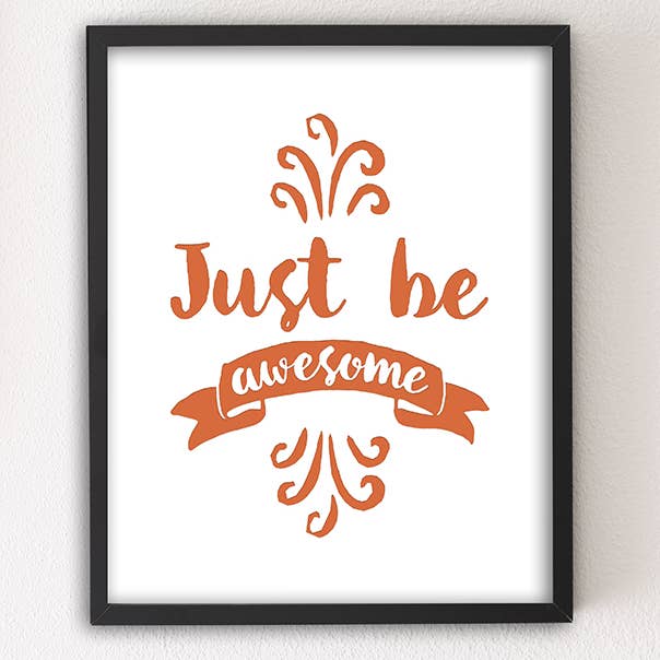 8 x 10 Just Be Awesome Art Print for wholesale by Sky of Blue Cards