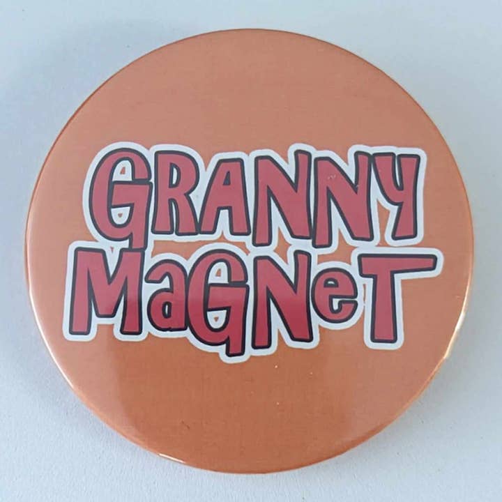 Go La La – wholesale Lapel pin/button – Granny Magnet - 58mm humour badge