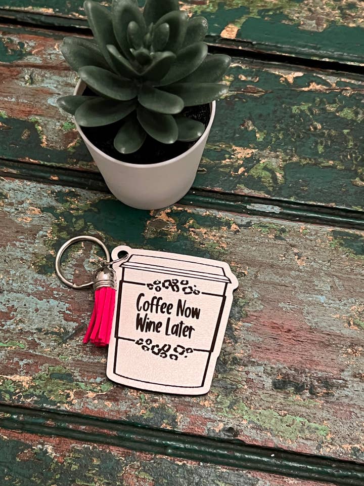 Coffee Now Wine Later keychain for wholesale by Suchfungoods