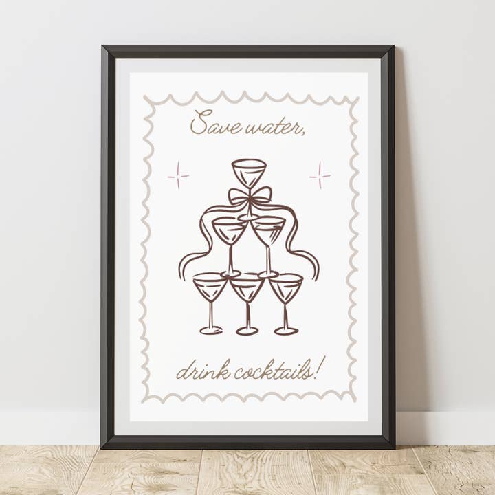 Save water, drink cocktails print for wholesale by Blush And Bale
