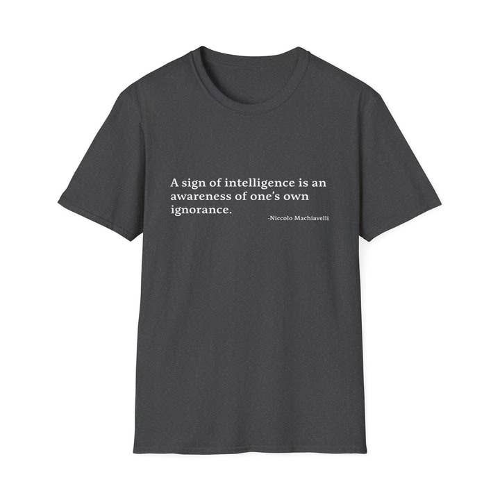 Machiavelli Quote Unisex Softstyle Tee, Philosophy Gift for wholesale by Quixotic Caverns Trading Company