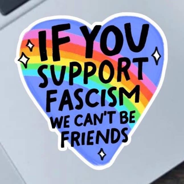"If You Support Fascism, We Can't Be Friends" 2.5" sticker for wholesale by Fable and Flame Co.