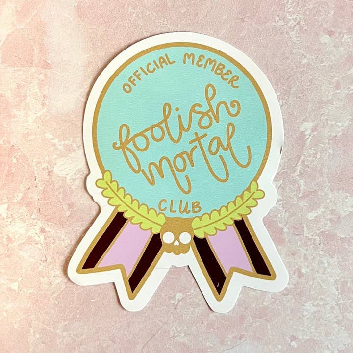 Foolish mortals Sticker for wholesale by Charmed & Cozy