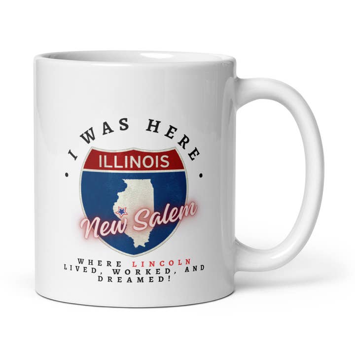 Abraham Lincoln "J'étais ici" à New Salem, Illinois Tasse pour la vente par Heritage Owl