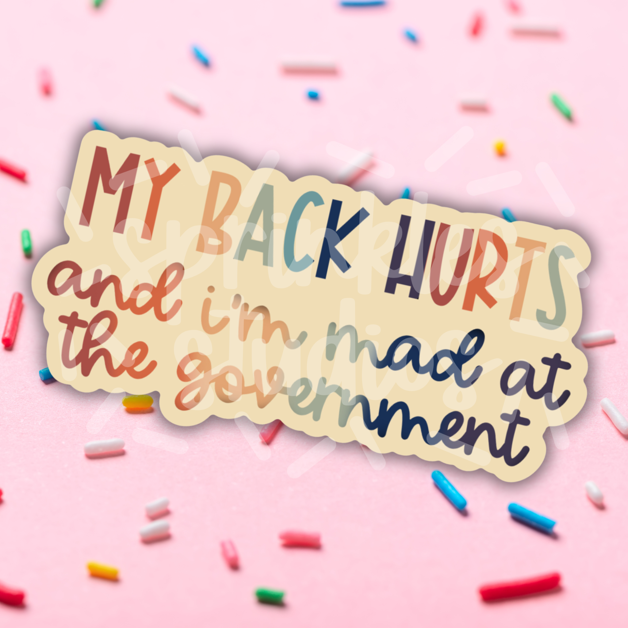 Sprinkles Studios - Wholesale Sticker - Back Hurts and Mad At The Government Vinyl Sticker0