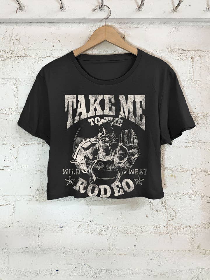 TAKE ME TO THE RODEO for wholesale by Rustee Clothing
