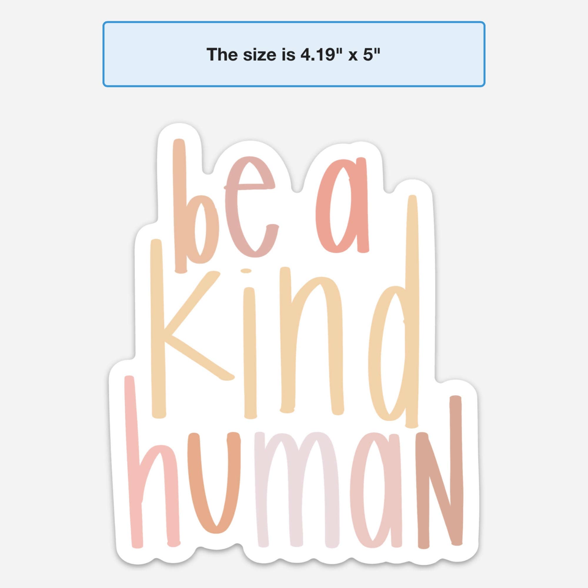 swaygirls - Wholesale Sticker - Be A Kind Human Sticker6