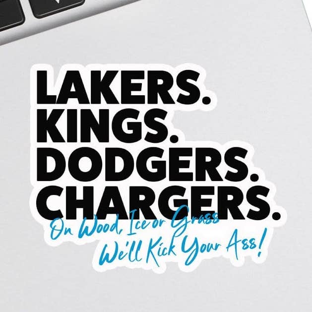 Les Lakers. Rois. Dodgers. chargeurs. Sticker Sur le bois, la glace ou l'herbe We'll Kick Your Ass pour la vente par Real Cool Stickers & Stuff