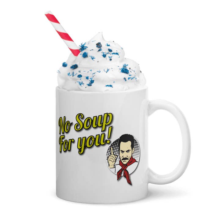 Art-O-Rama Shop - Vendita all'ingrosso Tazza - Tazza con citazione No Soup For You4