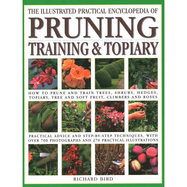 Illustrated Practical Encyclopedia of Pruning, Training and Topiary by Richard Bird for wholesale by Simon & Schuster