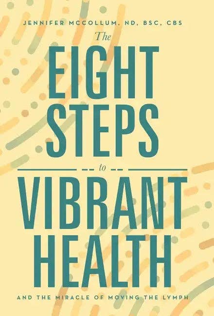 Books by splitShops - Wholesale Medical Health Book - The Eight Steps to Vibrant Health: And the Miracle of Moving the Lymph - Hardcover0