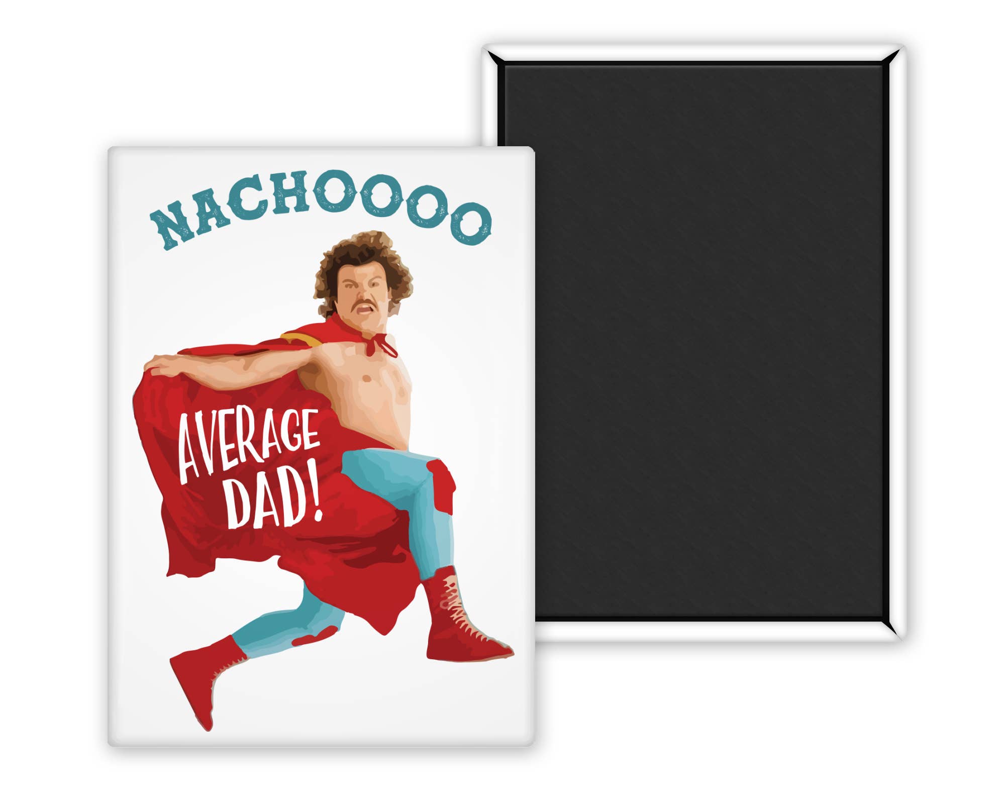 Love You a Latte Shop – wholesale Magnet – Nacho Average Dad 2 SIZES         1