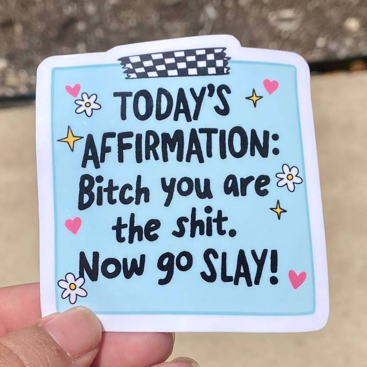 Autocollant sarcastique des affirmations d'aujourd'hui pour la vente par Kailex Boutique Wholesale