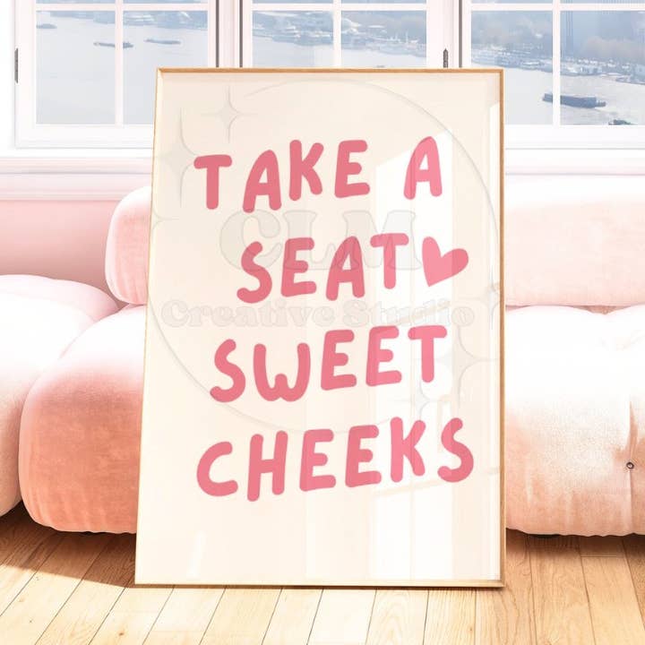 Take A Seat Sweet Cheeks Typography Wall Art Pastel Prints for wholesale by CLM Creative Studio