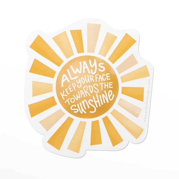 Keep you face towards the sunshine Motivational Vinyl Sticker for wholesale by Pedaller Designs