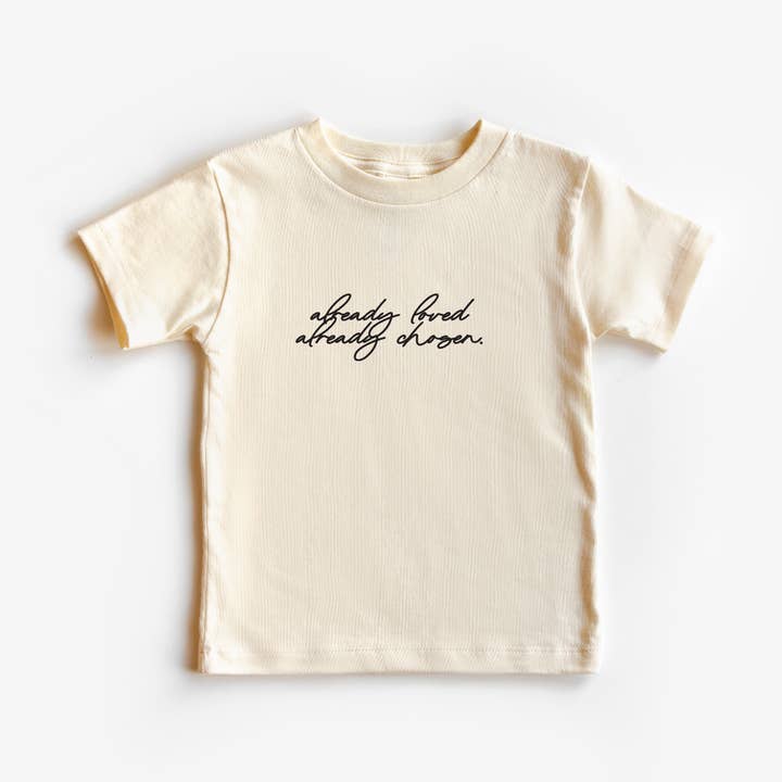 Already Loved, Already Chosen Toddler Tee Natural for wholesale by SBG Co.