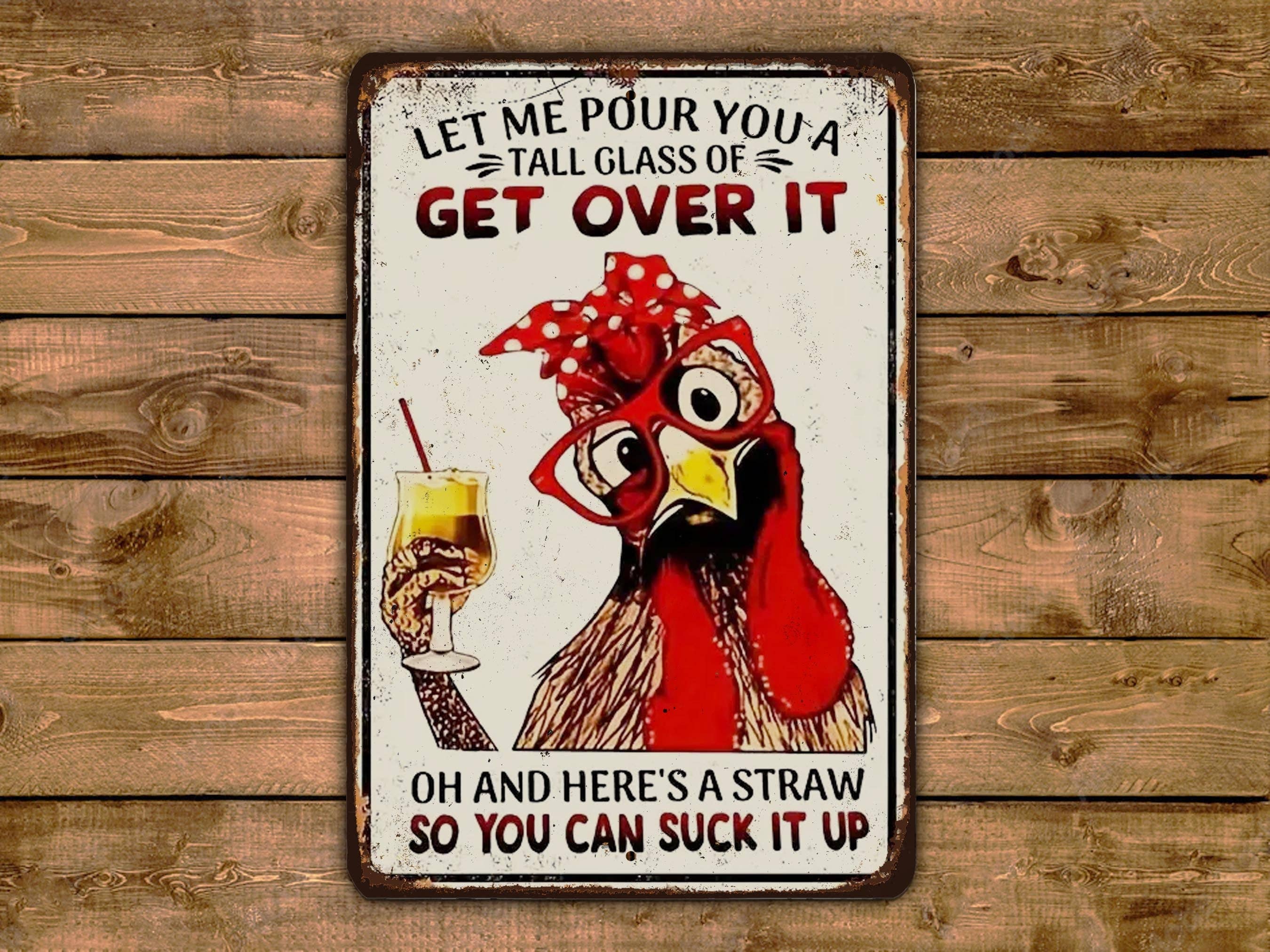Game Time Prints - Wholesale Sign - Get Over It Suck It Up Metal Sign Chicken Rooster1