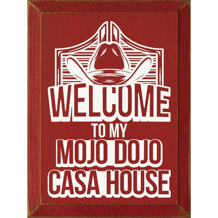 SAWDUST CITY – Großhandel Schilder – Holzschild „Willkommen in meinem Mojo Dojo Casa House“ (Barbie-Film)3