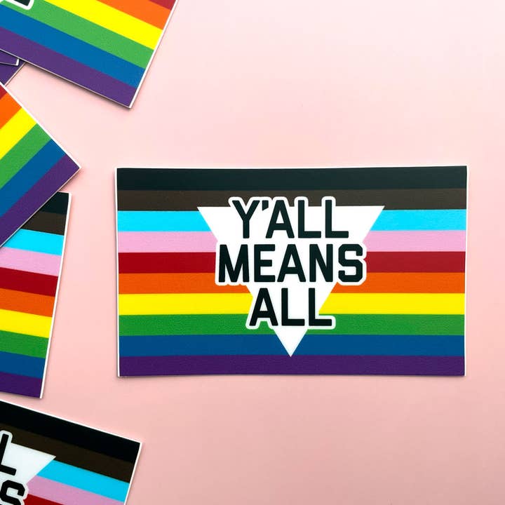 Flags For Good - Wholesale Sticker - Y'all Means All Sticker