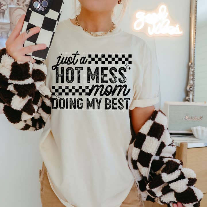 Flawless Transfers - Wholesale Sublimation Transfer - Just A Hot Mess Mom Doing My Best DTF Transfer1