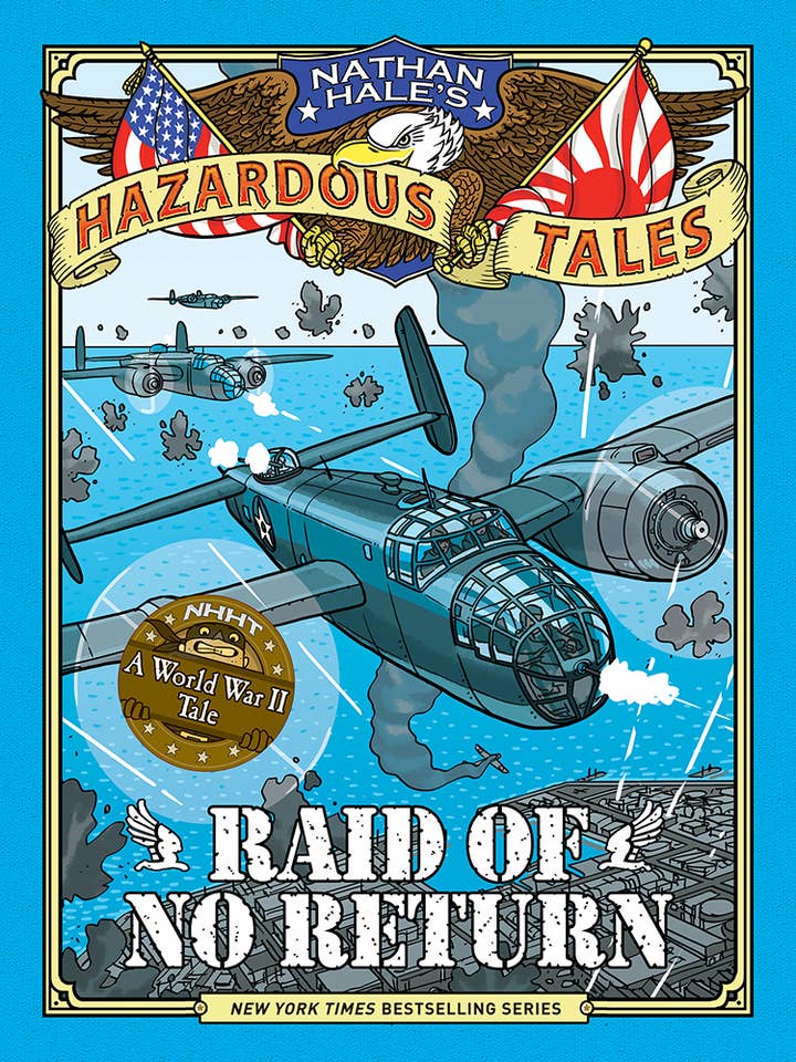 Raid of No Return (Nathan Hale's Hazardous Tales #7): A for wholesale by Abrams