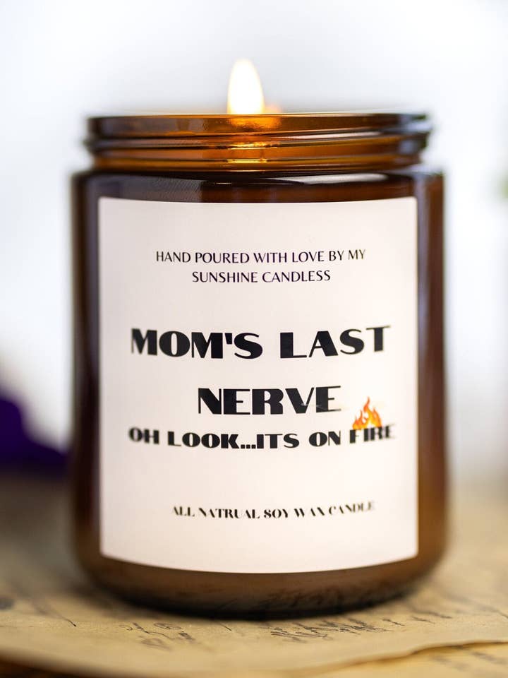 Mom's Last Nerve/Mom Gift from Daughter/Mother's Day Gift/Funny gift for Mom/Scented Soy Candle/Gift for Mom/Mothers Day Candle/Best Scents for wholesale by MySunshineCandless
