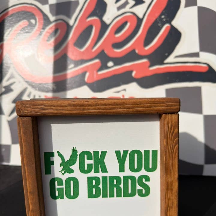 Fuck you go birds framed sign for wholesale by Rebel Roses