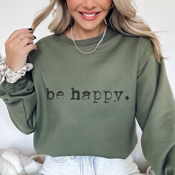 Trendznmore - Wholesale Graphic Sweatshirt - Women's - Be Happy Women's Inspirational Crewneck Sweatshirt