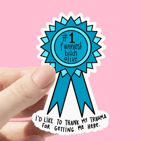 Funny Trauma Sarcastic Mental Health Sticker for wholesale by Chlo Ranae Co