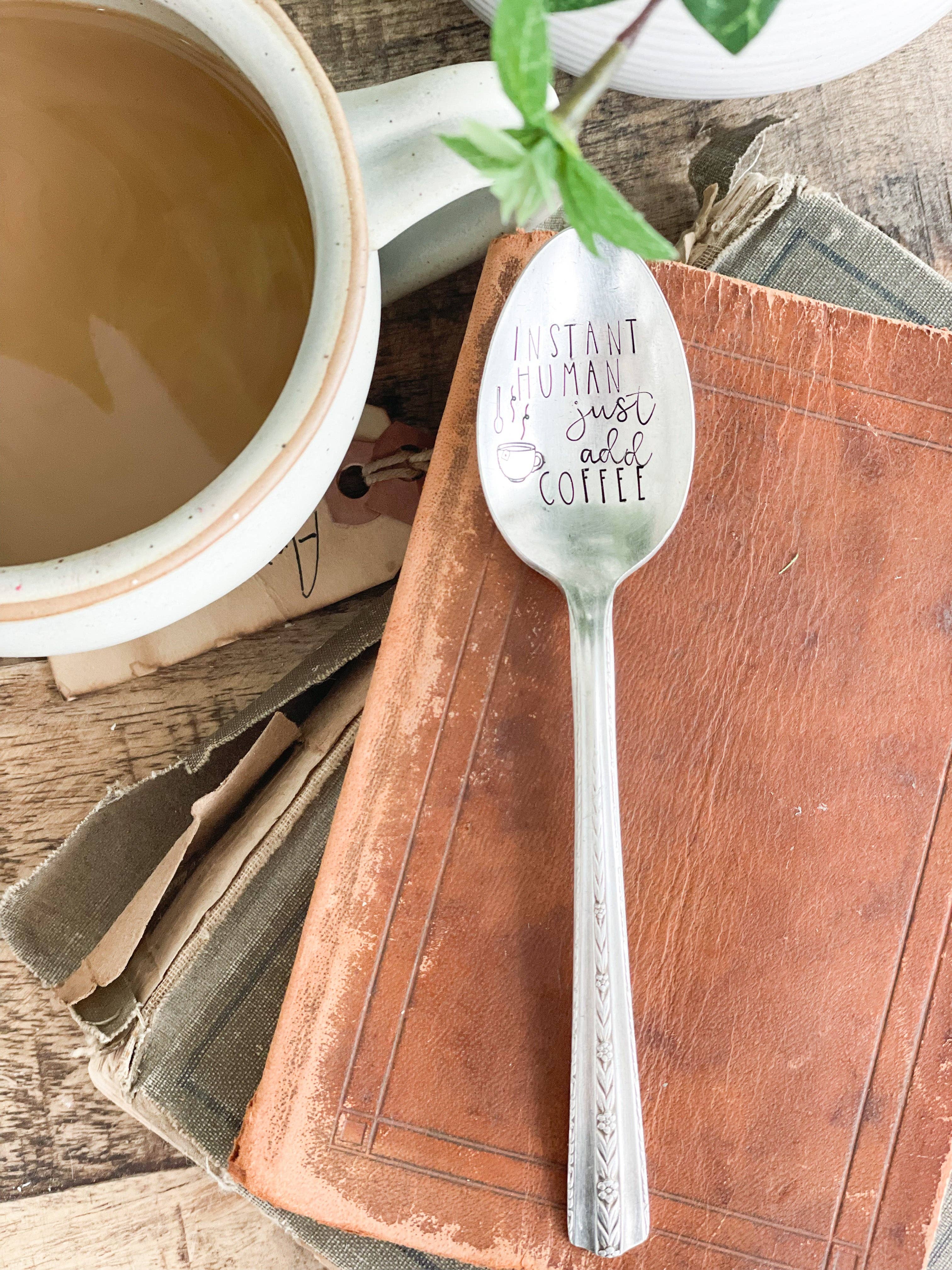 The Sassy Barn – wholesale Table spoon (cutlery) – Instant Human Just Add Coffee Vintage Stamped Spoon0