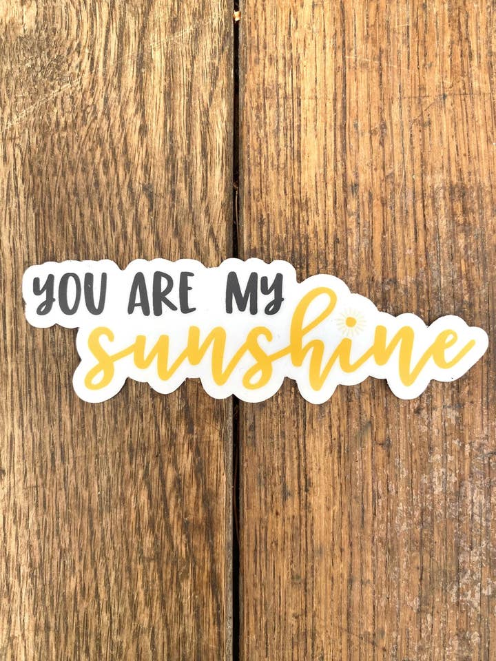 Jij bent mijn zonneschijn vinylsticker voor wholesale door The Honaker Homemaker