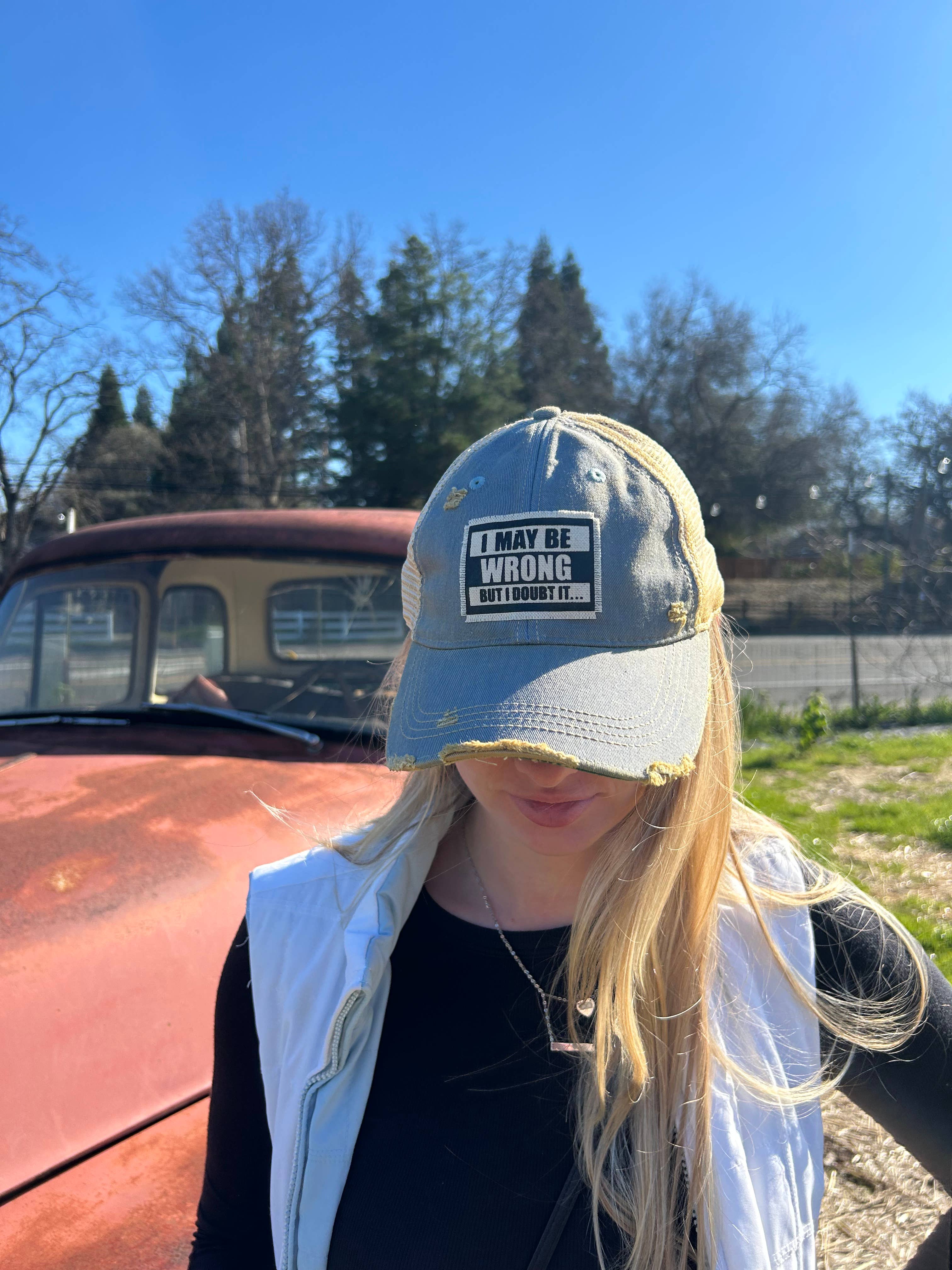 Vintage Life - Wholesale Trucker Hat - Women's - I May Be Wrong But I Doubt It Distressed Trucker Cap1