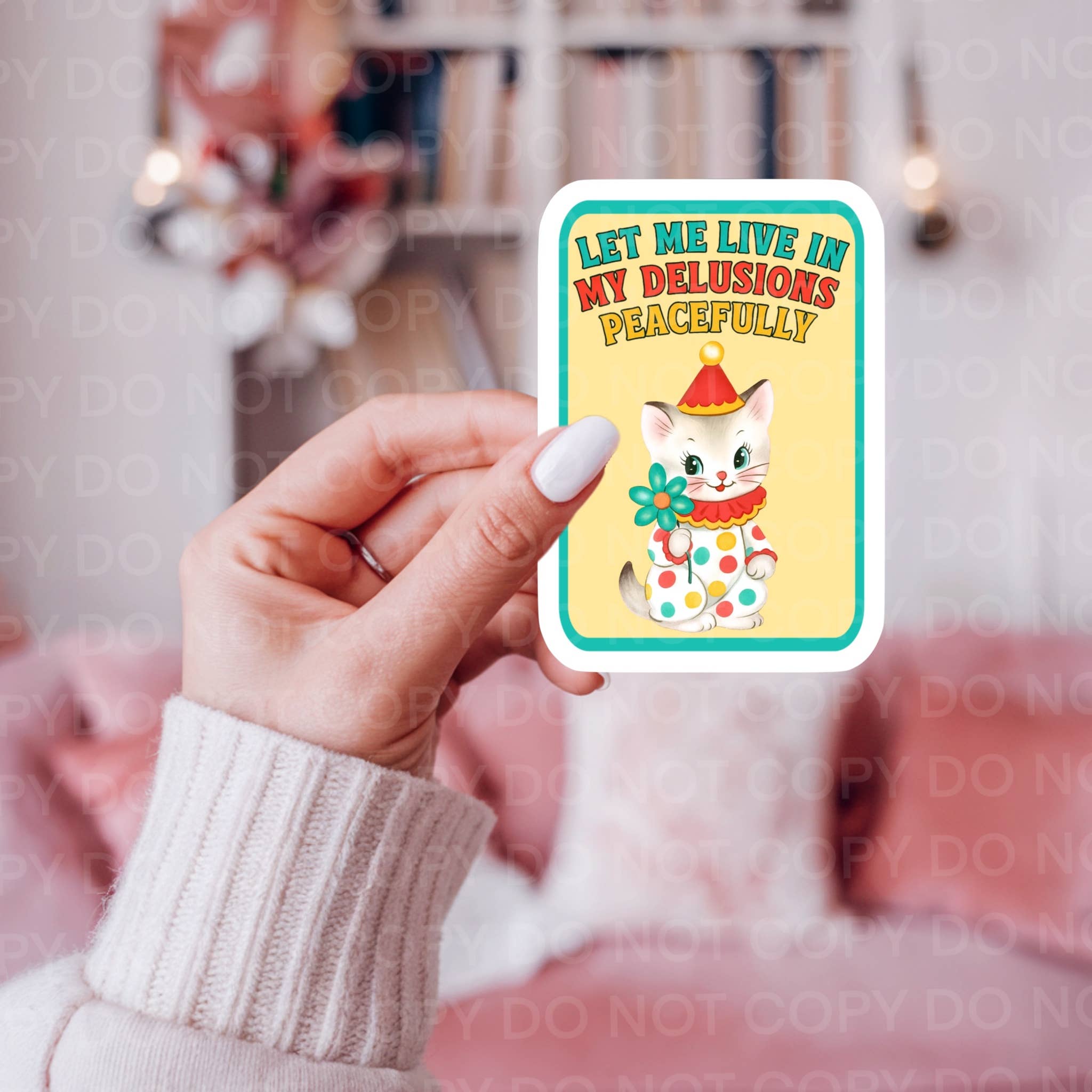 Ace the Pitmatian Co - Wholesale Sticker - Let Me Live In My Delusions Peacefully Cat Sticker1