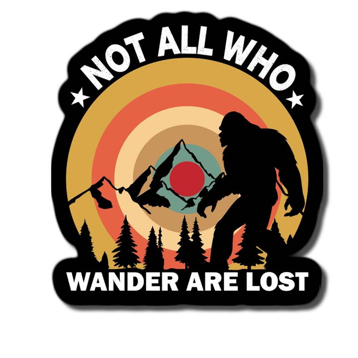 Inte alla som vandrar är förlorade Sasquatch Yeti Bigfoot klistermärke för wholesale av Lyrical River Designs