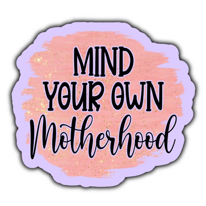 Mind your own motherhood sticker (purple) for wholesale by Stick to it creations